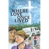 Where Love Once Lived
