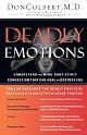 Deadly Emotions: Understand the Mind-Body-Spirit Connection That Can Heal or Destroy You