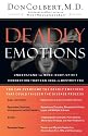 Deadly Emotions: Understand the Mind-Body-Spirit Connection That Can Heal or Destroy You