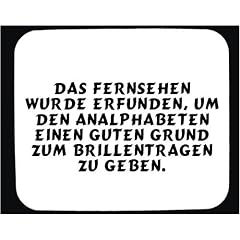Mauspad mit Das Fernsehen wurde erfunden, um den Analphabeten einen guten Grund zum Brillentragen zu geben. Dekoration