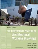 The Professional Practice of Architectural Working Drawings