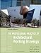 The Professional Practice of Architectural Working Drawings