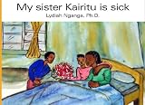 My sister Kairitu is sick
