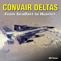 Convair Deltas: From Seadart to Hustler