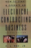 How to Start and Operate an Electrical Contracting Business - 0070526214