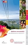 Koblenz verwandelt: Das offizielle Buch zur BUGA 2011
