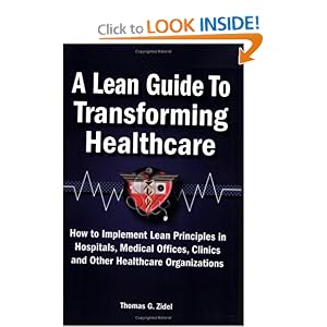 A Lean Guide to Transforming Healthcare: How to Implement Lean Principles in Hospitals,... by Thomas Zidel