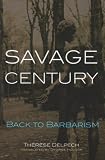 Savage Century:  Back to Barbarism