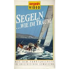 Segeln ...wie im Traum - Mit dem Fahrtenschiff in griechischen Gew�ssern