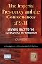 The Imperial Presidency and the Consequences of 9/11 [Two Volumes]: Lawyers React to the Global War on Terrorism