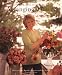 Arranging Flowers ("Best of Martha Stewart Living" Series , No 13)