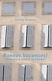 Bonnes vacances! : sharing a house in France