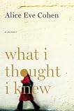 What I Thought I Knew: A Memoir