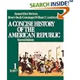 A Concise History of the American Republic: Volume 1 by  Samuel Eliot Morison, Henry Steele Commager, and William E. Leuchtenburg