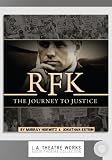 RFK: The Journey to Justice (Library Edition Audio CDs) (L.A. Theatre Works Audio Theatre Collections)