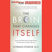 The Brain That Changes Itself: Personal Triumphs from the Frontiers of Brain Science | [Norman Doidge]