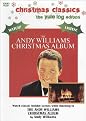 Andy Williams: The Andy Williams Christmas Album (The Yule Log Edition)