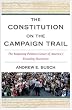 The Constitution on the Campaign Trail: The Surprising Political Career of America's Founding Document