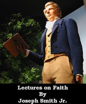 lectures on faith (optimized for kindle) - joseph smith and lds book club