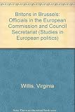 Britons in Brussels : officials in the European Commission and Council Secretariat