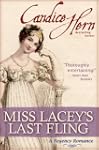Miss Lacey's Last Fling (A Regency Ro...