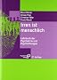 Irren ist menschlich: Lehrbuch der Psychiatrie und Psychotherapie