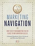 Marketing navigation : how to keep your marketing plan on course