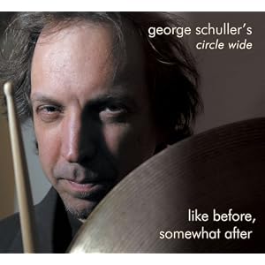 Like Before, Somewhat After by George Schuller (Audio CD - 2008) - Single