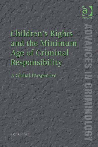 Children's Rights and the Minimum Age of Criminal Responsibility: A Global Perspective (Advances in Criminology)
