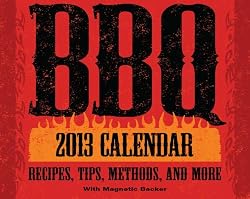 BBQ 2013 Mini Day-to-Day Calendar: Recipes, Tips, Methods, and More