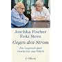 Gegen den Strom: Ein Gespr�ch �ber Geschichte und &hellip von Joschka Fischer