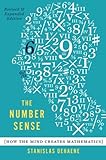 The Number Sense: How the Mind Creates Mathematics, Revised and Updated Edition