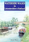 Waterside walks in Leicestershire and Rutland