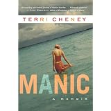 Manic: A Memoirby Terri Cheney