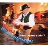 Is Denn des Ned a Lebn ?!