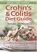 Crohn's & Colitis Diet Guide: Includes 150 Recipes