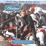  : Over the Hills and Far Away: The Music of Sharpe [SOUNDTRACK]