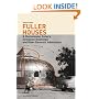 Fuller Houses: R. Buckminster Fuller's Dymaxion Dwellings and Other Domestic Adventures