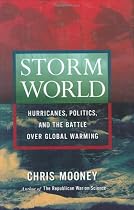 Storm World: Hurricanes, Politics, and the Battle Over Global Warming