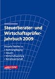 Bücher : Steuerberater- und Wirtschaftsprüfer-Jahrbuch 2009: Aktuelle Tabellen zu Rechnungslegung - Steuern - Wirtschaftsprüfung - Betriebswirtschaft