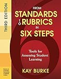 From standards to rubrics in six steps : tools for assessing student learning