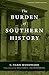 The Burden of Southern History