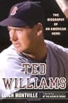Ted Williams: The Biography of an Ame...