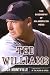 Ted Williams: The Biography of an American Hero