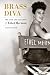Brass Diva: The Life and Legends of Ethel Merman