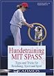 Hundetraining mit Spass: Tipps und Tricks f�r Erziehung, Sport und Spiel