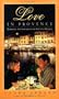Love in Provence: Romantic Adventures in the South of France