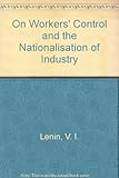 On workers' control and the nationalisation of industry