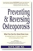 Preventing and Reversing Osteoporosis : What You Can Do About Bone Loss--A Leading Expert's Natural Approach to Increasing Bone Mass