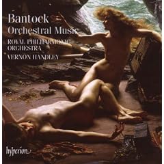 Bantock: Orchestral Music